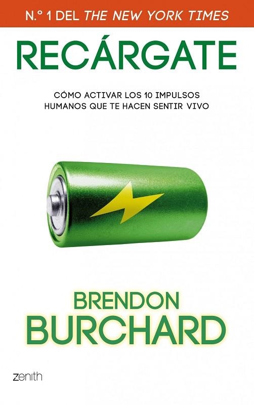RECÁRGATE.CÓMO ACTIVAR LOS 10 IMPULSOS HUMANOS QUE TE HACEN SENTIR VIVO | 9788408037712 | BURCHARD,BRENDON | Libreria Geli - Librería Online de Girona - Comprar libros en catalán y castellano