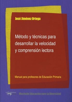 MÉTODO Y TÉCNICAS PARA DESARROLLAR LA VELOCIDAD Y COMPRENSIÓN LECTORA | 9788477742906 | JIMÉNEZ ORTEGA,JOSÉ | Libreria Geli - Librería Online de Girona - Comprar libros en catalán y castellano