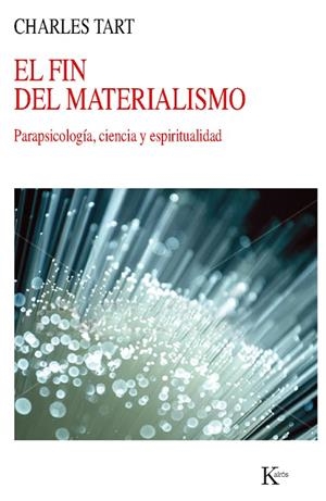 EL FIN DEL MATERIALISMO.PARAPSICOLOGIA,CIENCIA Y ESPIRITUALIDAD | 9788499882345 | TART,CHARLES | Libreria Geli - Librería Online de Girona - Comprar libros en catalán y castellano