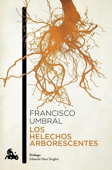 LOS HELECHOS ARBORESCENTES | 9788408064183 | UMBRAL,FRANCISCO | Libreria Geli - Librería Online de Girona - Comprar libros en catalán y castellano