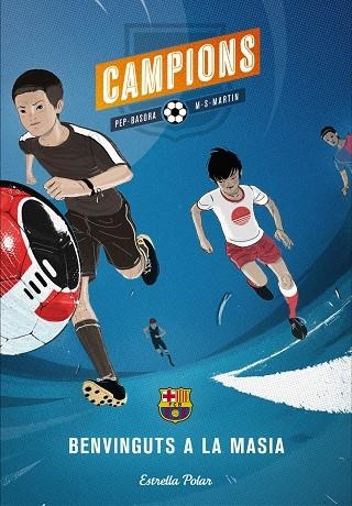 BENVINGUTS A LA MASIA CAMPIONS | 9788415790716 | BASORA,PEP | Libreria Geli - Librería Online de Girona - Comprar libros en catalán y castellano