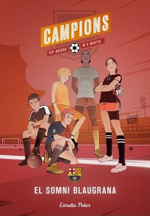 EL SOMNI BLAUGRANA CAMPIONS | 9788415790105 | BASORA,PEP | Libreria Geli - Librería Online de Girona - Comprar libros en catalán y castellano
