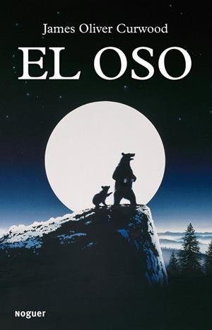 EL OSO | 9788427901513 | CURWOOD,JAMES OLIVER | Libreria Geli - Librería Online de Girona - Comprar libros en catalán y castellano