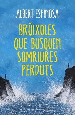 BRÚIXOLES QUE BUSQUEN SOMRIURES PERDUTS | 9788401388491 | ESPINOSA,ALBERT | Libreria Geli - Librería Online de Girona - Comprar libros en catalán y castellano