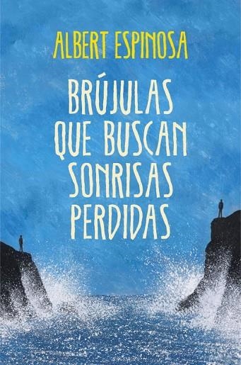 BRÚJULAS QUE BUSCAN SONRISAS PERDIDAS | 9788425349126 | ESPINOSA,ALBERT | Libreria Geli - Librería Online de Girona - Comprar libros en catalán y castellano