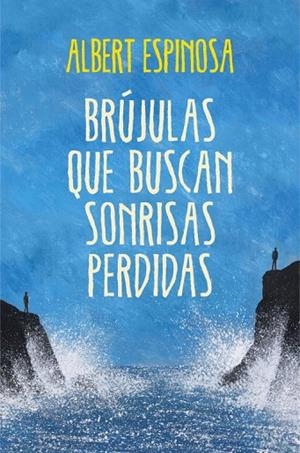 BRÚJULAS QUE BUSCAN SONRISAS PERDIDAS | 9788425349126 | ESPINOSA,ALBERT | Llibreria Geli - Llibreria Online de Girona - Comprar llibres en català i castellà