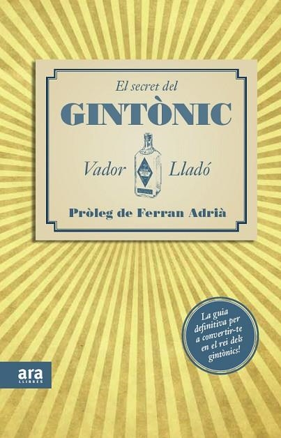 EL SECRET DEL GINTONIC | 9788415224563 | LLADO,VADOR | Libreria Geli - Librería Online de Girona - Comprar libros en catalán y castellano