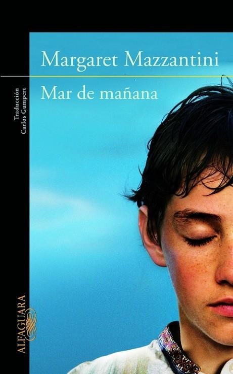 MAR DE MAÑANA | 9788420414614 | MAZZANTINI,MARGARET | Libreria Geli - Librería Online de Girona - Comprar libros en catalán y castellano
