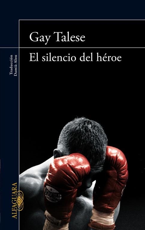 EL SILENCIO DEL HÉROE | 9788420414607 | TALESE,GAY | Libreria Geli - Librería Online de Girona - Comprar libros en catalán y castellano