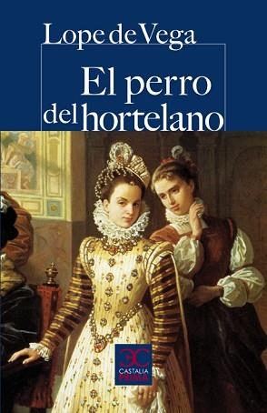 EL PERRO DEL HORTELANO | 9788497404310 | VEGA,LOPE DE | Llibreria Geli - Llibreria Online de Girona - Comprar llibres en català i castellà
