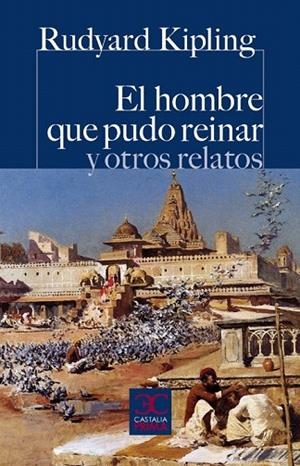 EL HOMBRE QUE PUDO REINAR Y OTROS RELATOS | 9788497404921 | KIPLING,RUDYARD | Libreria Geli - Librería Online de Girona - Comprar libros en catalán y castellano