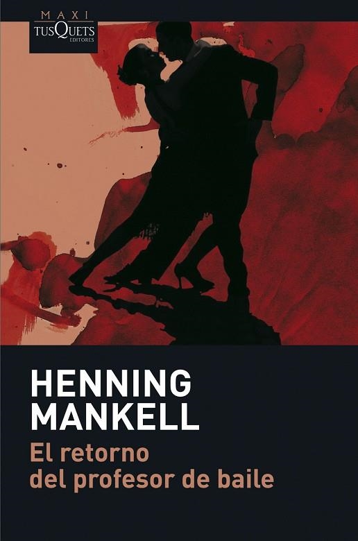 EL RETORNO DEL PROFESOR DE BAILE | 9788483835050 | MANKELL,HENNING | Libreria Geli - Librería Online de Girona - Comprar libros en catalán y castellano