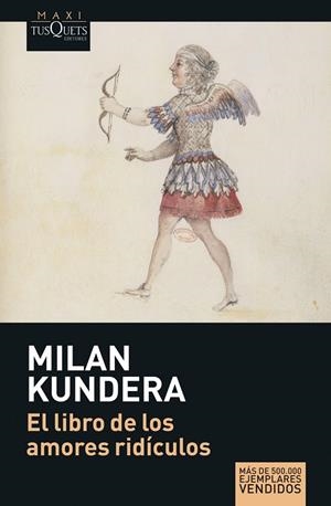 EL LIBRO DE LOS AMORES RIDICULOS | 9788483835197 | KUNDERA,MILAN | Libreria Geli - Librería Online de Girona - Comprar libros en catalán y castellano