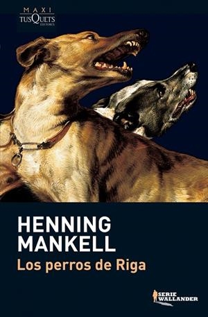 LOS PERROS DE RIGA | 9788483835210 | MANKELL,HENNING | Llibreria Geli - Llibreria Online de Girona - Comprar llibres en català i castellà
