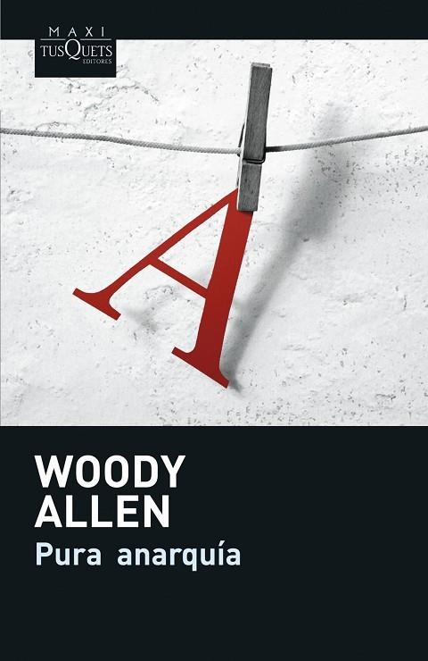 PURA ANARQUIA | 9788483835258 | ALLEN,WOODY | Libreria Geli - Librería Online de Girona - Comprar libros en catalán y castellano
