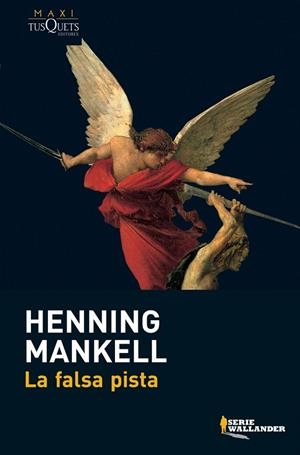 LA FALSA PISTA | 9788483835289 | MANKELL,HENNING | Libreria Geli - Librería Online de Girona - Comprar libros en catalán y castellano