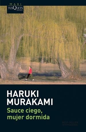 SAUCE CIEGO,MUJER DORMIDA | 9788483835326 | MURAKAMI,HARUKI | Libreria Geli - Librería Online de Girona - Comprar libros en catalán y castellano
