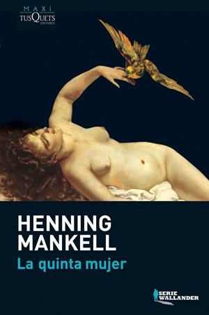 LA QUINTA MUJER | 9788483835340 | MANKELL,HENNING | Libreria Geli - Librería Online de Girona - Comprar libros en catalán y castellano