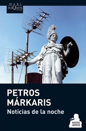 NOTICIAS DE LA NOCHE(COMSIARIO KOSTAS JARITOS) | 9788483835562 | MARKARIS,PETROS | Llibreria Geli - Llibreria Online de Girona - Comprar llibres en català i castellà