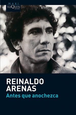 ANTES QUE ANOCHEZCA | 9788483835715 | ARENAS,REINALDO | Libreria Geli - Librería Online de Girona - Comprar libros en catalán y castellano