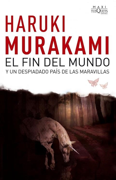 EL FIN DEL MUNDO Y UN DESPIADADO PAIS DE LAS MARAVILLAS | 9788483835692 | MURAKAMI,HARUKI | Libreria Geli - Librería Online de Girona - Comprar libros en catalán y castellano