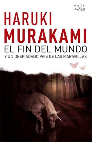 EL FIN DEL MUNDO Y UN DESPIADADO PAIS DE LAS MARAVILLAS | 9788483835692 | MURAKAMI,HARUKI | Llibreria Geli - Llibreria Online de Girona - Comprar llibres en català i castellà