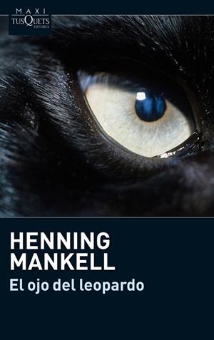 EL OJO DEL LEOPARDO | 9788483835760 | MANKELL,HENNING | Llibreria Geli - Llibreria Online de Girona - Comprar llibres en català i castellà