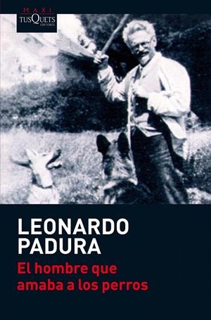 EL HOMBRE QUE AMABA A LOS PERROS | 9788483835777 | PADURA,LEONADO | Llibreria Geli - Llibreria Online de Girona - Comprar llibres en català i castellà