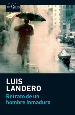 RETRATO DE UN HOMBRE INMADURO | 9788483835814 | LANDERO,LUIS | Llibreria Geli - Llibreria Online de Girona - Comprar llibres en català i castellà