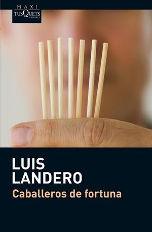 CABALLEROS DE FORTUNA | 9788483835913 | LANDERO,LUIS | Llibreria Geli - Llibreria Online de Girona - Comprar llibres en català i castellà