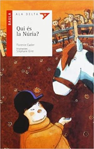 QUI ES LA NURIA? | 9788447916269 | CADIER,FLORENCE | Libreria Geli - Librería Online de Girona - Comprar libros en catalán y castellano