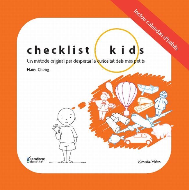 CHECKLIST KIDS.UN METODE ORIGINAL PER DESPERTAR LA CURIOSITAT DELS MES PETITS | 9788499329901 | CHENG,HARRY | Llibreria Geli - Llibreria Online de Girona - Comprar llibres en català i castellà