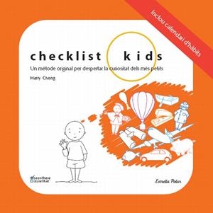 CHECKLIST KIDS.UN METODE ORIGINAL PER DESPERTAR LA CURIOSITAT DELS MES PETITS | 9788499329901 | CHENG,HARRY | Llibreria Geli - Llibreria Online de Girona - Comprar llibres en català i castellà