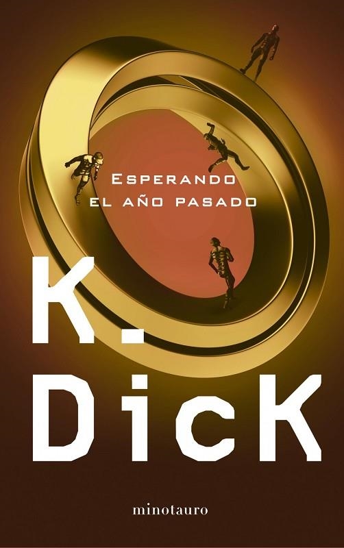 ESPERANDO EL AÑO PASADO  | 9788445001332 | DICK,K. (1928,CHICAGO) | Llibreria Geli - Llibreria Online de Girona - Comprar llibres en català i castellà