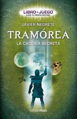 TRAMÓREA.LA CACERÍA SECRETA  | 9788448008710 | NEGRETE,JAVIER | Libreria Geli - Librería Online de Girona - Comprar libros en catalán y castellano