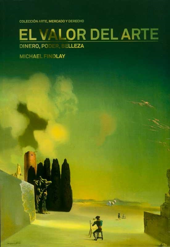 EL VALOR DEL ARTE.DINERO,PODER,BELLEZA | 9788434313217 | FINDLAY,MICHAEL | Libreria Geli - Librería Online de Girona - Comprar libros en catalán y castellano