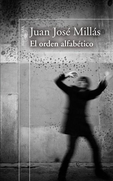 EL ORDEN ALFABETICO | 9788420473758 | MILLAS,JUAN JOSE | Llibreria Geli - Llibreria Online de Girona - Comprar llibres en català i castellà