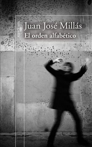 EL ORDEN ALFABETICO | 9788420473758 | MILLAS,JUAN JOSE | Llibreria Geli - Llibreria Online de Girona - Comprar llibres en català i castellà