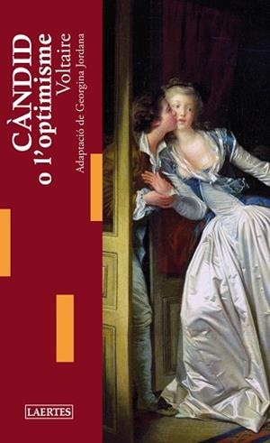 CÀNDID O L'OPTIMISME (ADAPTACIÓ DE GEORGINA JORDANA) | 9788475849140 | VOLTAIRE (1694-1778,PARÍS) | Llibreria Geli - Llibreria Online de Girona - Comprar llibres en català i castellà