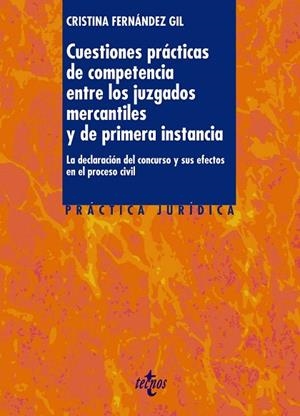 CUESTIONES PRÁCTICAS DE COMPETENCIA ENTRE LOS JUZGADOS MERCANTILES Y DE PRIMERA INSTANCIA | 9788430958153 | FERNÁNDEZ GIL,CRISTINA | Llibreria Geli - Llibreria Online de Girona - Comprar llibres en català i castellà