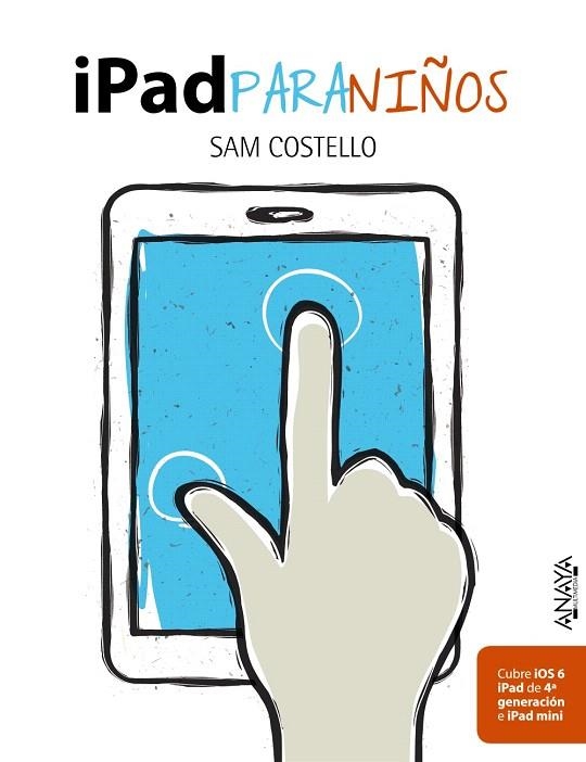 IPAD PARA NIÑOS | 9788441533554 | COSTELLO,SAM | Libreria Geli - Librería Online de Girona - Comprar libros en catalán y castellano