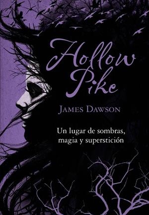 HOLLOW PIKE.UN LUGAR DE SOMBRAS,MAGIA Y SUPERSTICIÓN | 9788467840780 | DAWSON,JAMES  | Llibreria Geli - Llibreria Online de Girona - Comprar llibres en català i castellà