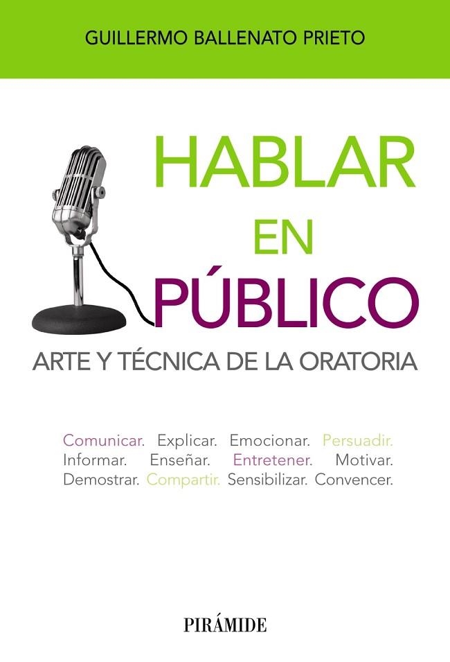HABLAR EN PÚBLICO.ARTE Y TÉCNICA DE LA ORATORIA | 9788436827521 | BALLENATO PRIETO,GUILLERMO | Libreria Geli - Librería Online de Girona - Comprar libros en catalán y castellano