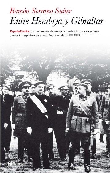 ENTRE HENDAYA Y GIBRALTAR (POLITICA EXT. ESPAÑOLA 1937-1942) | 9788408104179 | SERRANO SUÑER,RAMON | Llibreria Geli - Llibreria Online de Girona - Comprar llibres en català i castellà