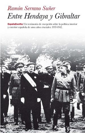 ENTRE HENDAYA Y GIBRALTAR (POLITICA EXT. ESPAÑOLA 1937-1942) | 9788408104179 | SERRANO SUÑER,RAMON | Llibreria Geli - Llibreria Online de Girona - Comprar llibres en català i castellà
