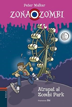 ATRAPAT AL ZOMBI PARK | 9788447925377 | WALKER,PETER | Libreria Geli - Librería Online de Girona - Comprar libros en catalán y castellano