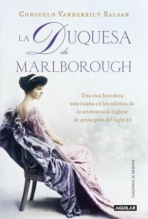 LA DUQUESA DE MARLBOROUGH(THE GLITTER AND THE GOLD) | 9788403012868 | DELGADO SÁNCHEZ,MARÍA JOSÉ/VANDERBILT BALSAN,CONSUELO | Libreria Geli - Librería Online de Girona - Comprar libros en catalán y castellano
