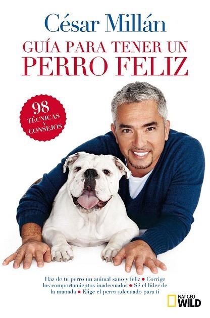 GUIA BREVE PARA TENER UN PERRO FELIZ.98 TÉCNICAS Y CONSEJOS  | 9788482985527 | MILLÁN,CÉSAR  | Llibreria Geli - Llibreria Online de Girona - Comprar llibres en català i castellà