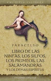 LIBRO DE LAS NINFAS,LOS SILFOS,LOS PIGMEOS,LAS SALAMANDRAS | 9788497770439 | PARACELSO | Libreria Geli - Librería Online de Girona - Comprar libros en catalán y castellano