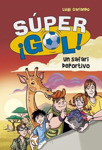 SUPER GOL-3.UN SAFARI DEPORTIVO | 9788415580638 | GARLANDO,LUIGI | Llibreria Geli - Llibreria Online de Girona - Comprar llibres en català i castellà